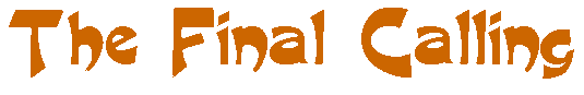 The Final Calling